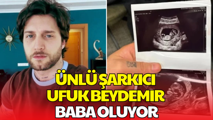Ufuk Beydemir'den Müjdeli Haber! Baba Olmaya Hazırlanıyor